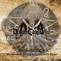 Dreamlongdead : Madnessdeadlive - Live Invocations To the Ones That Lurk at the Threshold Dreamlongdead : Madnessdeadlive - Live Invocations To the Ones That Lurk at the Threshold